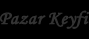 Pazar Keyfi